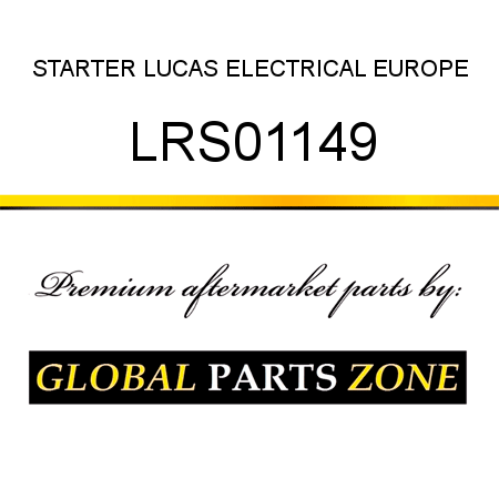 STARTER LUCAS ELECTRICAL EUROPE LRS01149