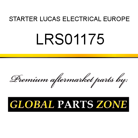 STARTER LUCAS ELECTRICAL EUROPE LRS01175