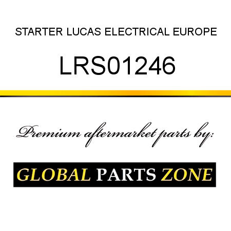 STARTER LUCAS ELECTRICAL EUROPE LRS01246