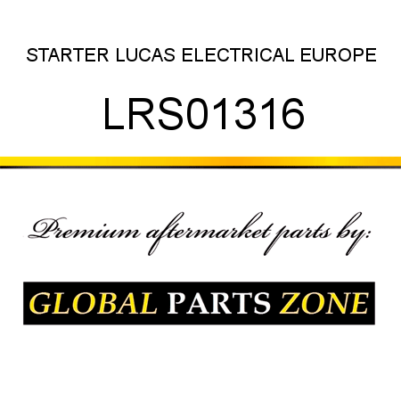 STARTER LUCAS ELECTRICAL EUROPE LRS01316