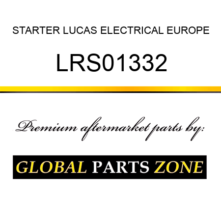 STARTER LUCAS ELECTRICAL EUROPE LRS01332