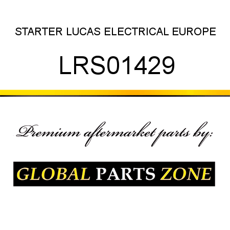 STARTER LUCAS ELECTRICAL EUROPE LRS01429