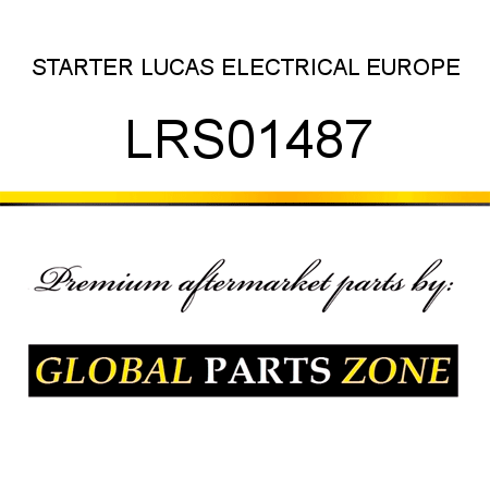 STARTER LUCAS ELECTRICAL EUROPE LRS01487