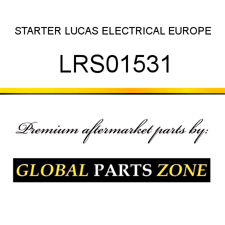 STARTER LUCAS ELECTRICAL EUROPE LRS01531