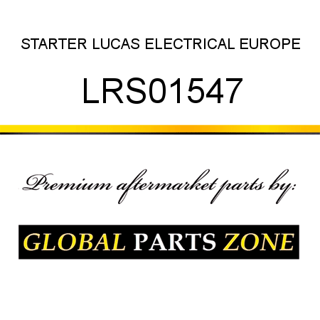 STARTER LUCAS ELECTRICAL EUROPE LRS01547