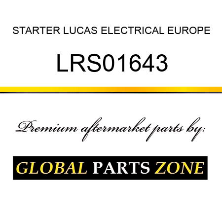 STARTER LUCAS ELECTRICAL EUROPE LRS01643
