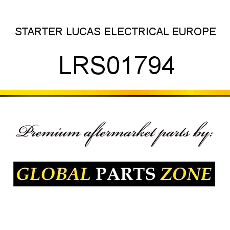 STARTER LUCAS ELECTRICAL EUROPE LRS01794