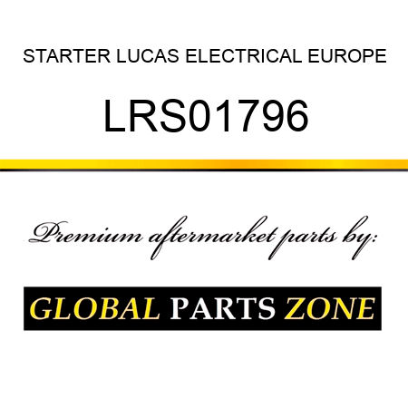 STARTER LUCAS ELECTRICAL EUROPE LRS01796