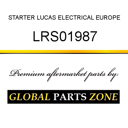 STARTER LUCAS ELECTRICAL EUROPE LRS01987