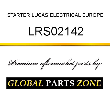 STARTER LUCAS ELECTRICAL EUROPE LRS02142