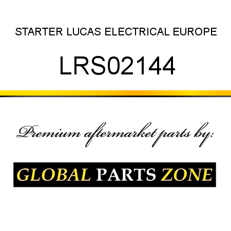 STARTER LUCAS ELECTRICAL EUROPE LRS02144