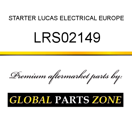 STARTER LUCAS ELECTRICAL EUROPE LRS02149