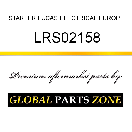 STARTER LUCAS ELECTRICAL EUROPE LRS02158