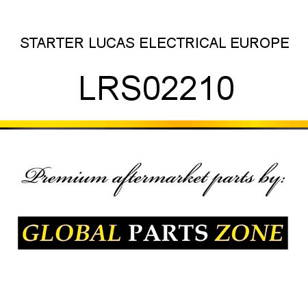 STARTER LUCAS ELECTRICAL EUROPE LRS02210