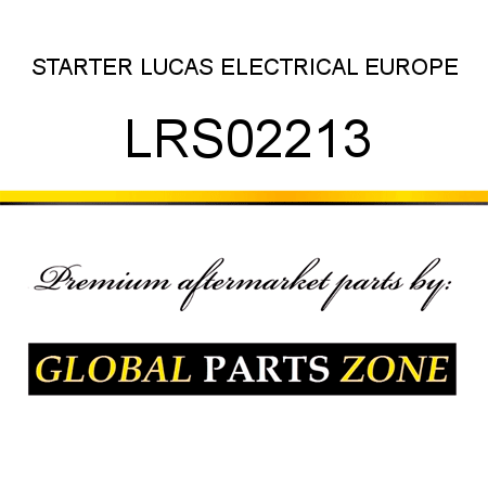 STARTER LUCAS ELECTRICAL EUROPE LRS02213
