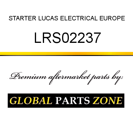 STARTER LUCAS ELECTRICAL EUROPE LRS02237