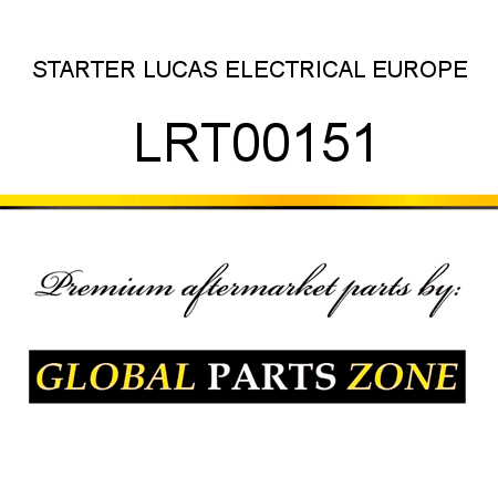 STARTER LUCAS ELECTRICAL EUROPE LRT00151