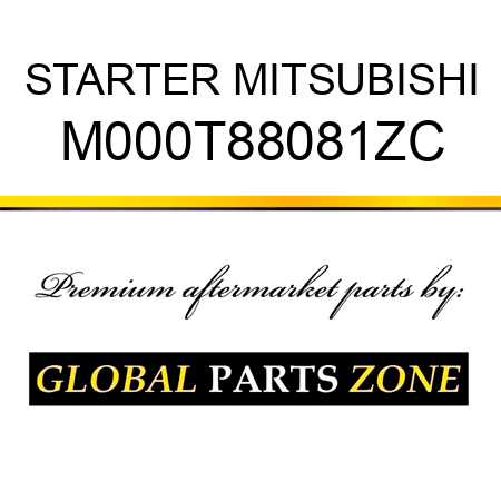 STARTER MITSUBISHI M000T88081ZC