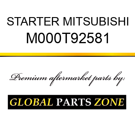 STARTER MITSUBISHI M000T92581