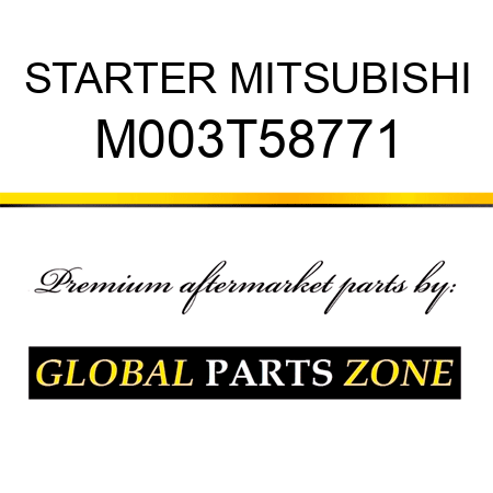 STARTER MITSUBISHI M003T58771