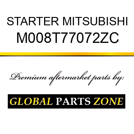 STARTER MITSUBISHI M008T77072ZC