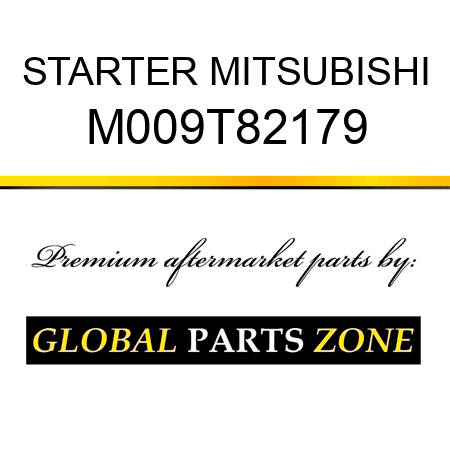 STARTER MITSUBISHI M009T82179