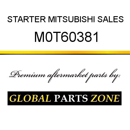 STARTER MITSUBISHI SALES M0T60381