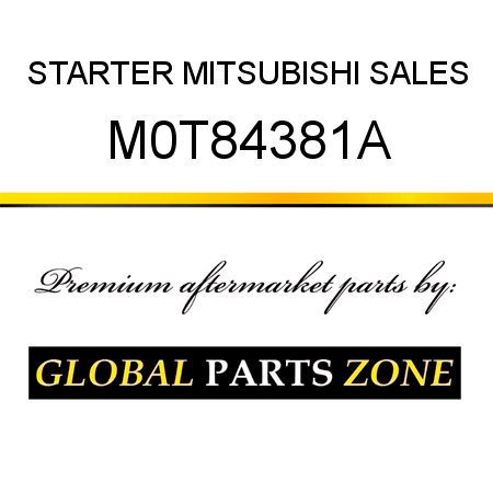 STARTER MITSUBISHI SALES M0T84381A