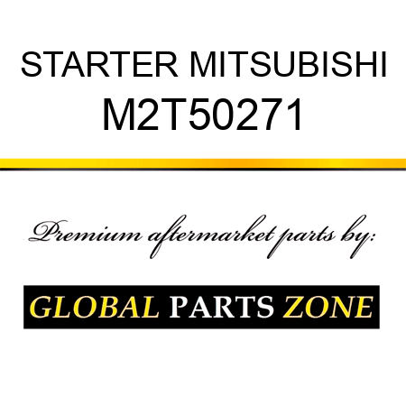 STARTER MITSUBISHI M2T50271