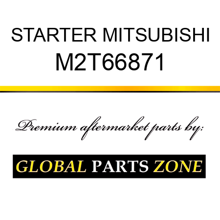 STARTER MITSUBISHI M2T66871