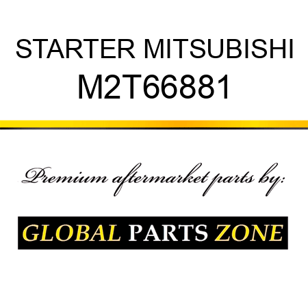 STARTER MITSUBISHI M2T66881
