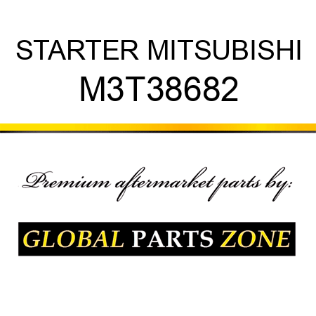 STARTER MITSUBISHI M3T38682