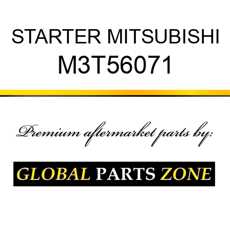 STARTER MITSUBISHI M3T56071