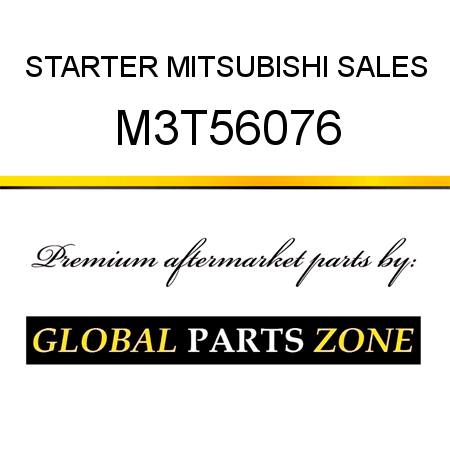 STARTER MITSUBISHI SALES M3T56076