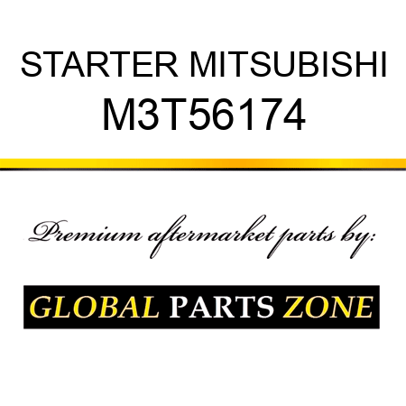 STARTER MITSUBISHI M3T56174