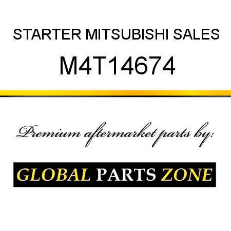 STARTER MITSUBISHI SALES M4T14674