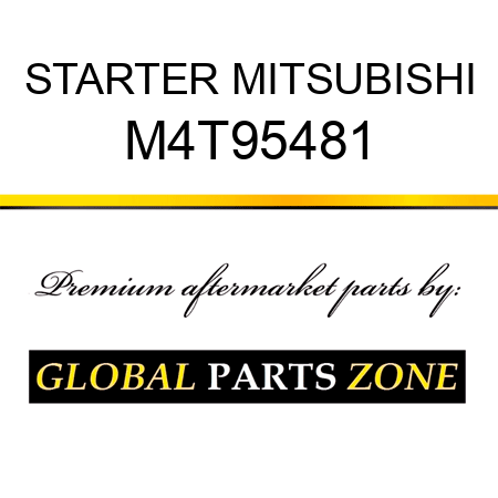STARTER MITSUBISHI M4T95481