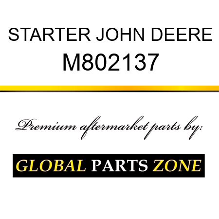 STARTER JOHN DEERE M802137