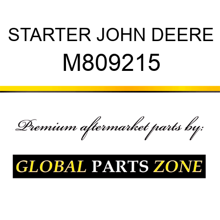 STARTER JOHN DEERE M809215