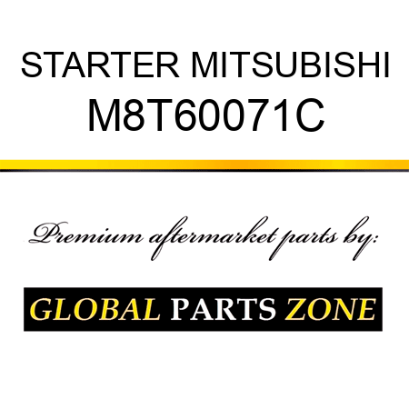 STARTER MITSUBISHI M8T60071C