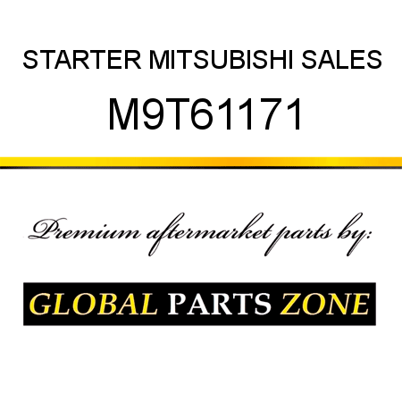 STARTER MITSUBISHI SALES M9T61171