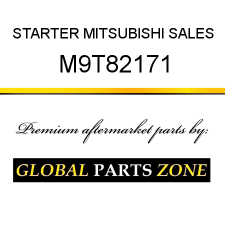 STARTER MITSUBISHI SALES M9T82171