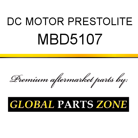 DC MOTOR PRESTOLITE MBD5107