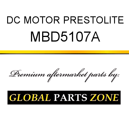 DC MOTOR PRESTOLITE MBD5107A
