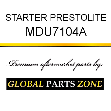 STARTER PRESTOLITE MDU7104A