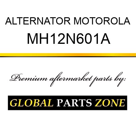 ALTERNATOR MOTOROLA MH12N601A