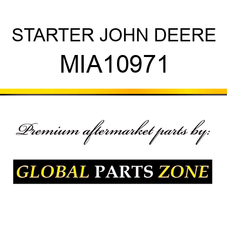 STARTER JOHN DEERE MIA10971