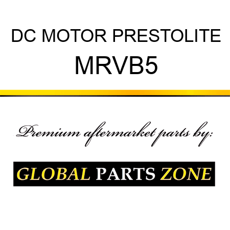 DC MOTOR PRESTOLITE MRVB5