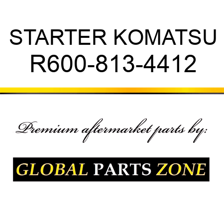 STARTER KOMATSU R600-813-4412