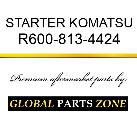STARTER KOMATSU R600-813-4424